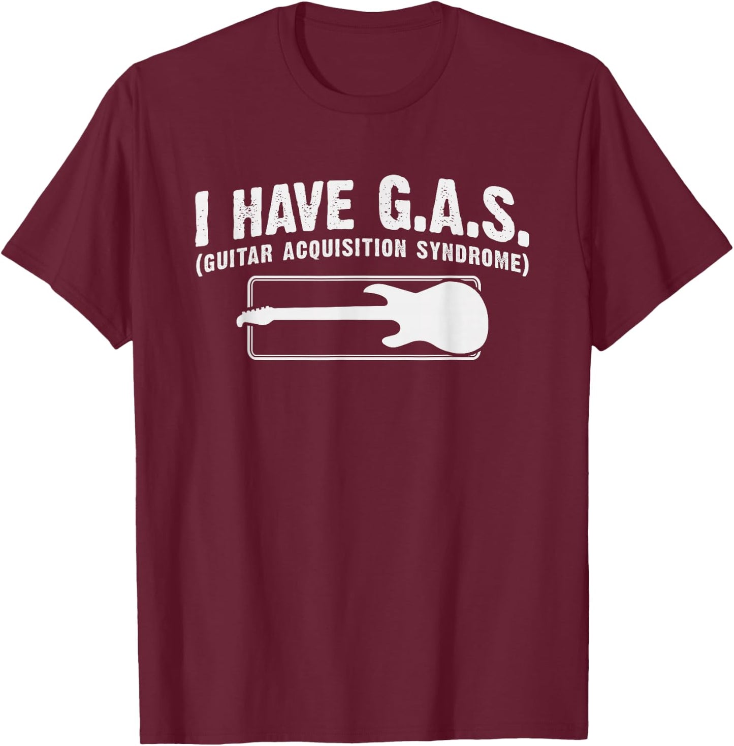 I Have Gas Funny Guitar Player Collector Music Musician Gift T-Shirt - T-Shirt | Maroon