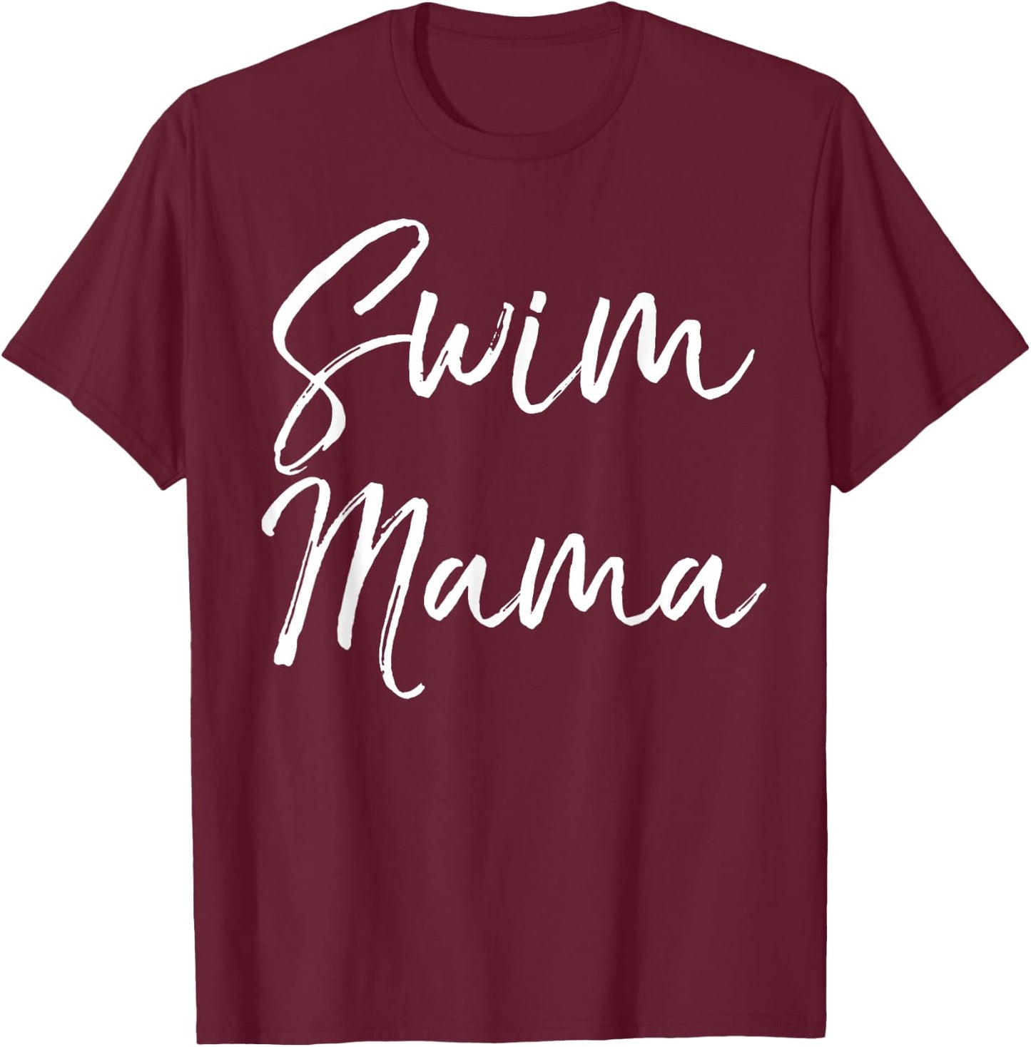 Swim Mama Shirt Fun Cute Sports Swimming Mother Mom T-Shirt - T-Shirt | Maroon