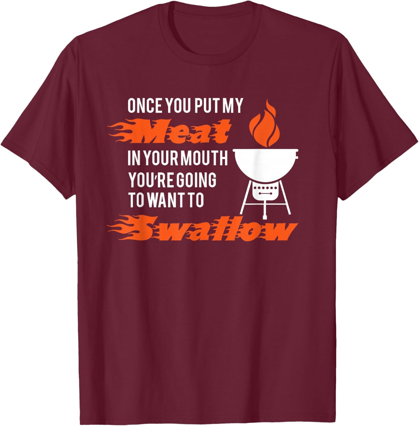 Sexual Grilling Meat T Shirt T-Shirt - T-Shirt | Maroon