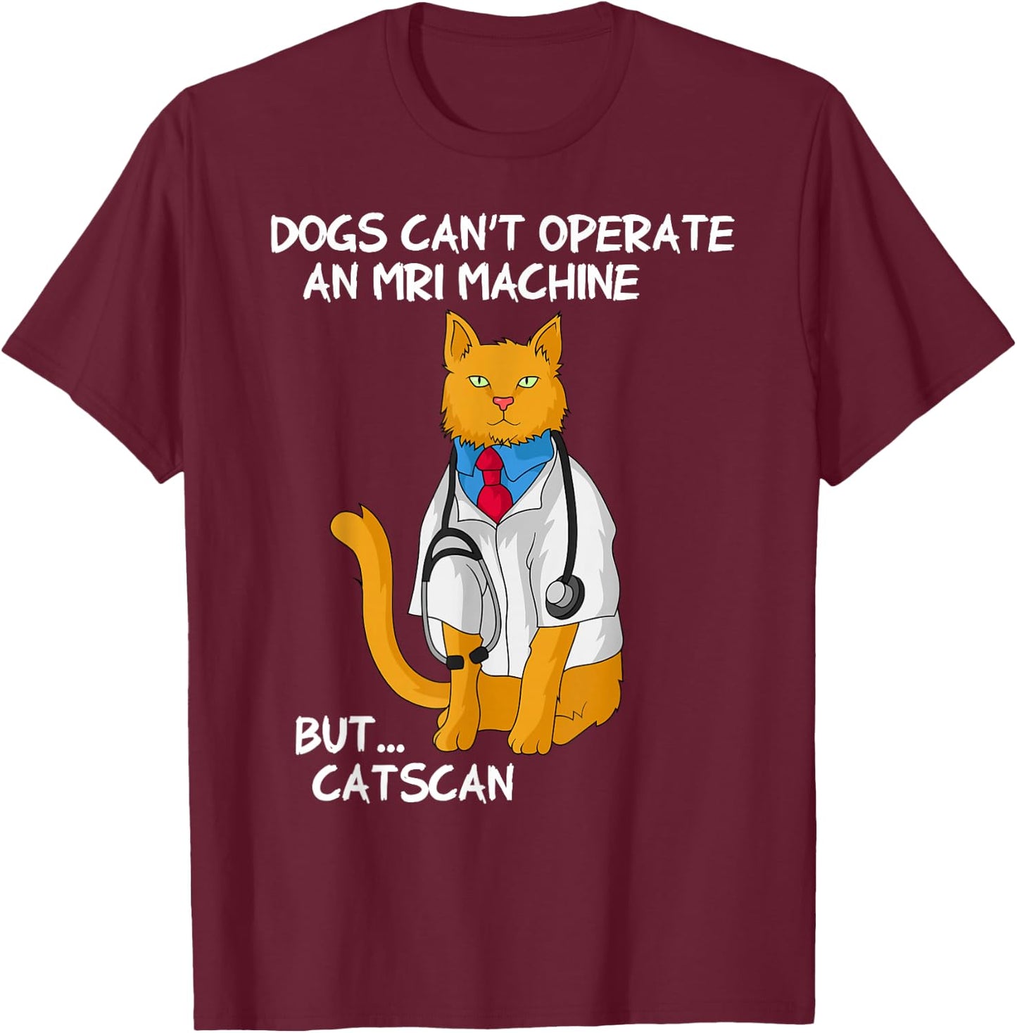 Physician Medicine Doc - Medical Cat Doctor T-Shirt - T-Shirt | Maroon