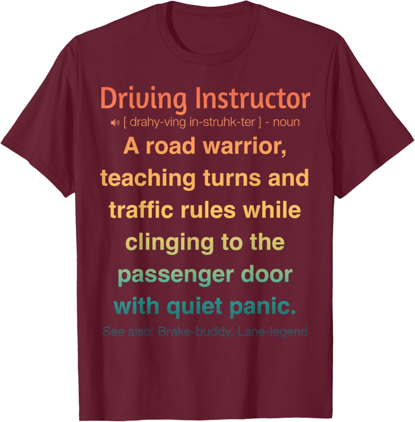 Driving Instructor T-Shirt - T-Shirt | Maroon