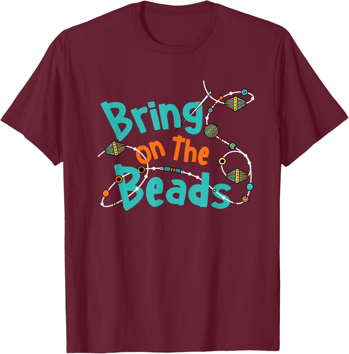 Beader's Beading Craft Room The Beadery T-Shirt - T-Shirt | Maroon