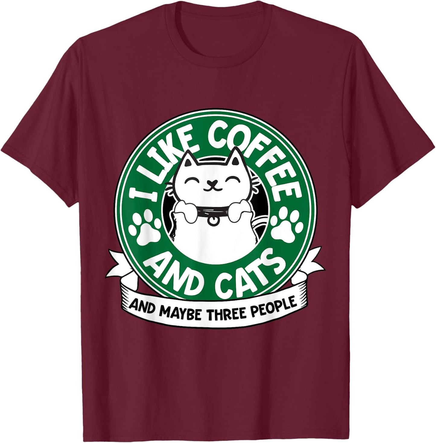 I Like Coffee and Cats and Maybe 3 People Funny Pet Lover T-Shirt - T-Shirt | Maroon