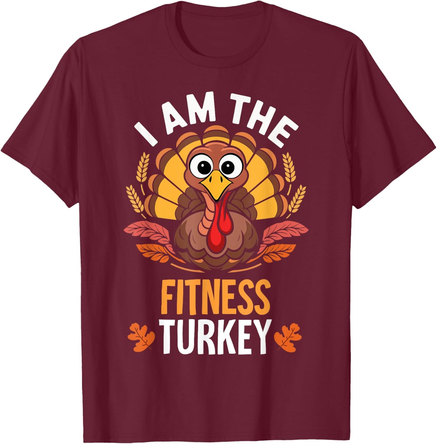 Thanksgiving I'm The Fitness Turkey Funny Matching T-Shirt - T-Shirt | Maroon