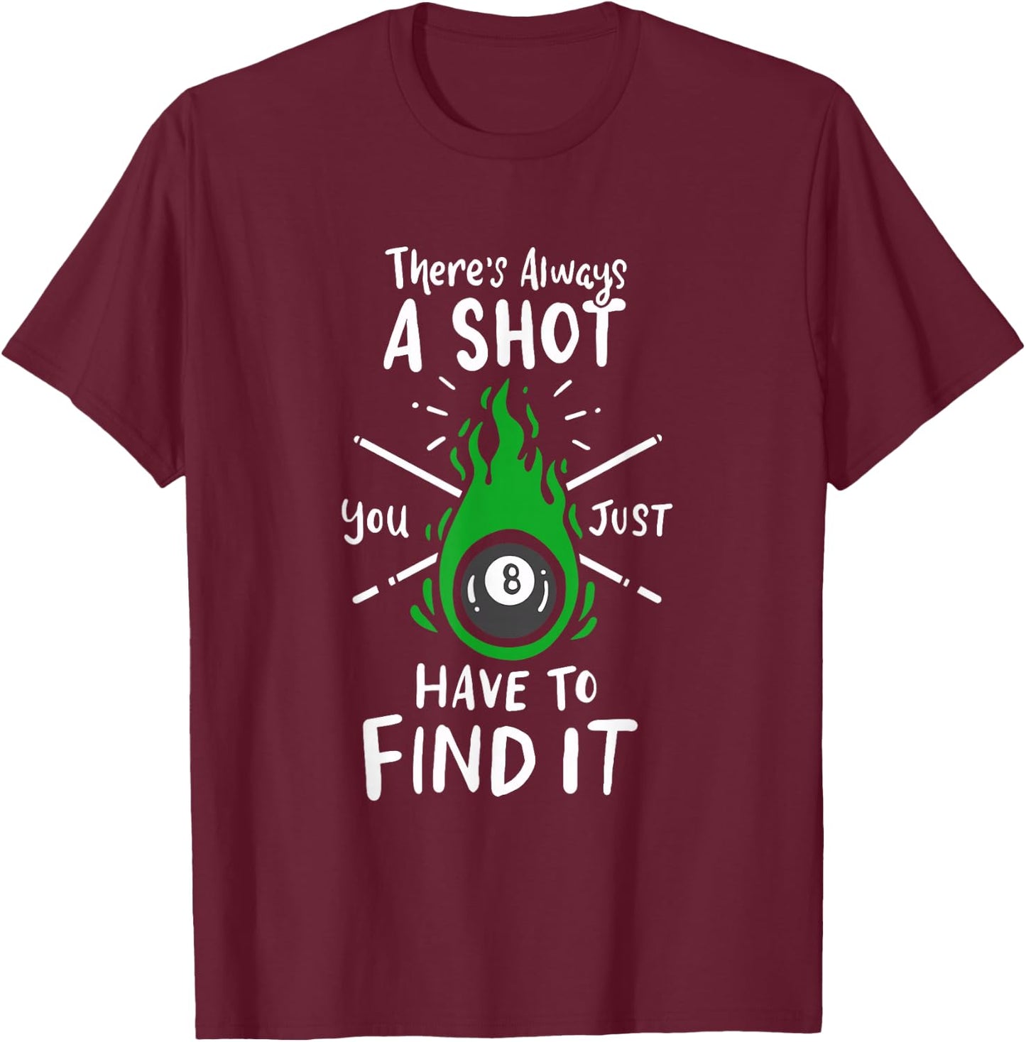 Billiard Pool Player Slogan For A Snooker Lover Of 8 Ball T-Shirt - T-Shirt | Maroon