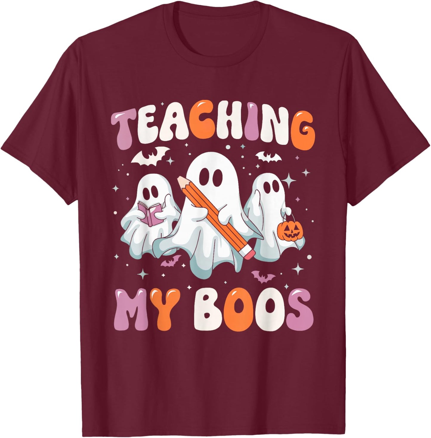 Teaching My Boos Teacher Cute Ghost Teacher Halloween T-Shirt - T-Shirt | Maroon