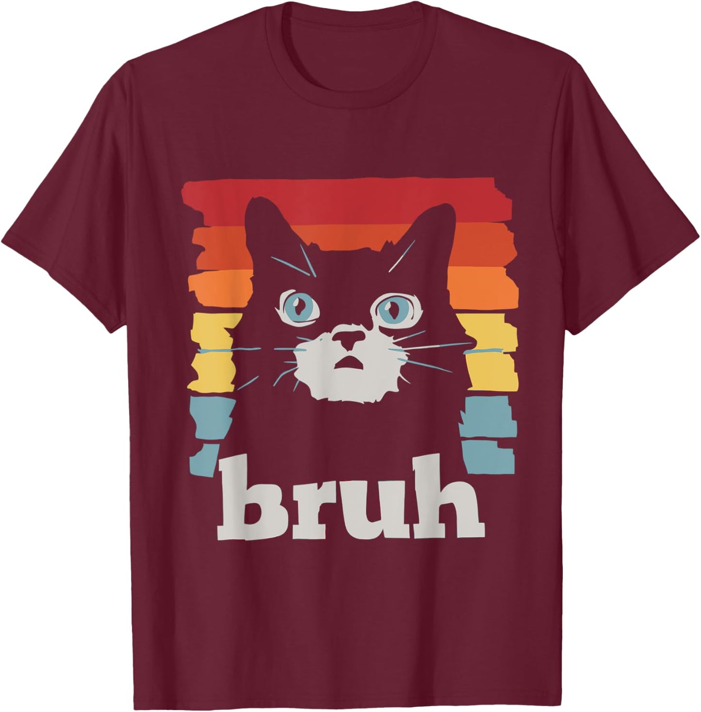 Bruh Cat Meme Funny Cat T-Shirt - T-Shirt | Maroon