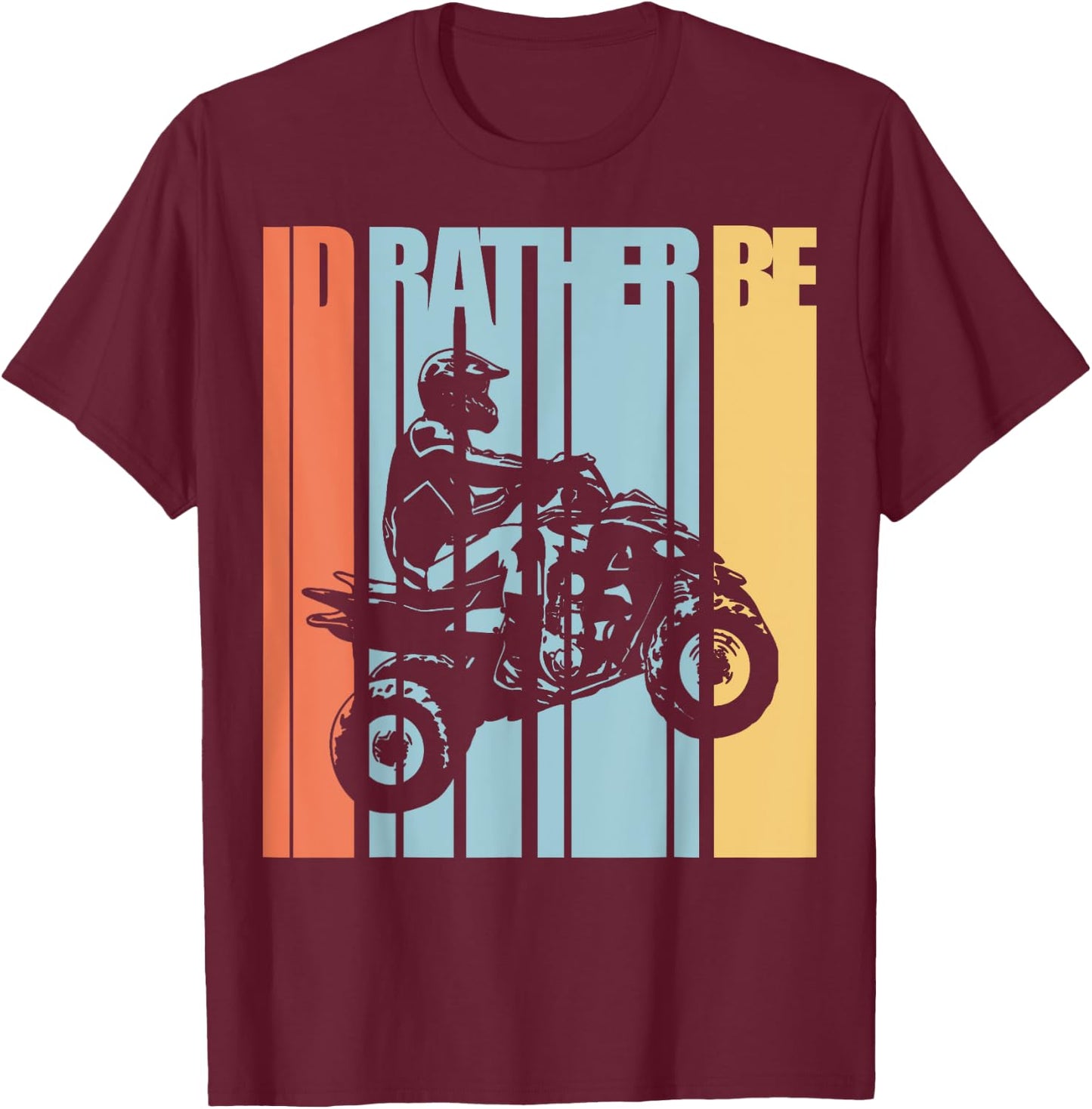 Id Rather Be Riding Quad Bikes ATV Shirt Brap T Shirt T-Shirt - T-Shirt | Maroon