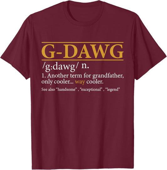 Funny G-DAWG definition Fathers day gift Grandpa gift T-Shirt - T-Shirt | Maroon
