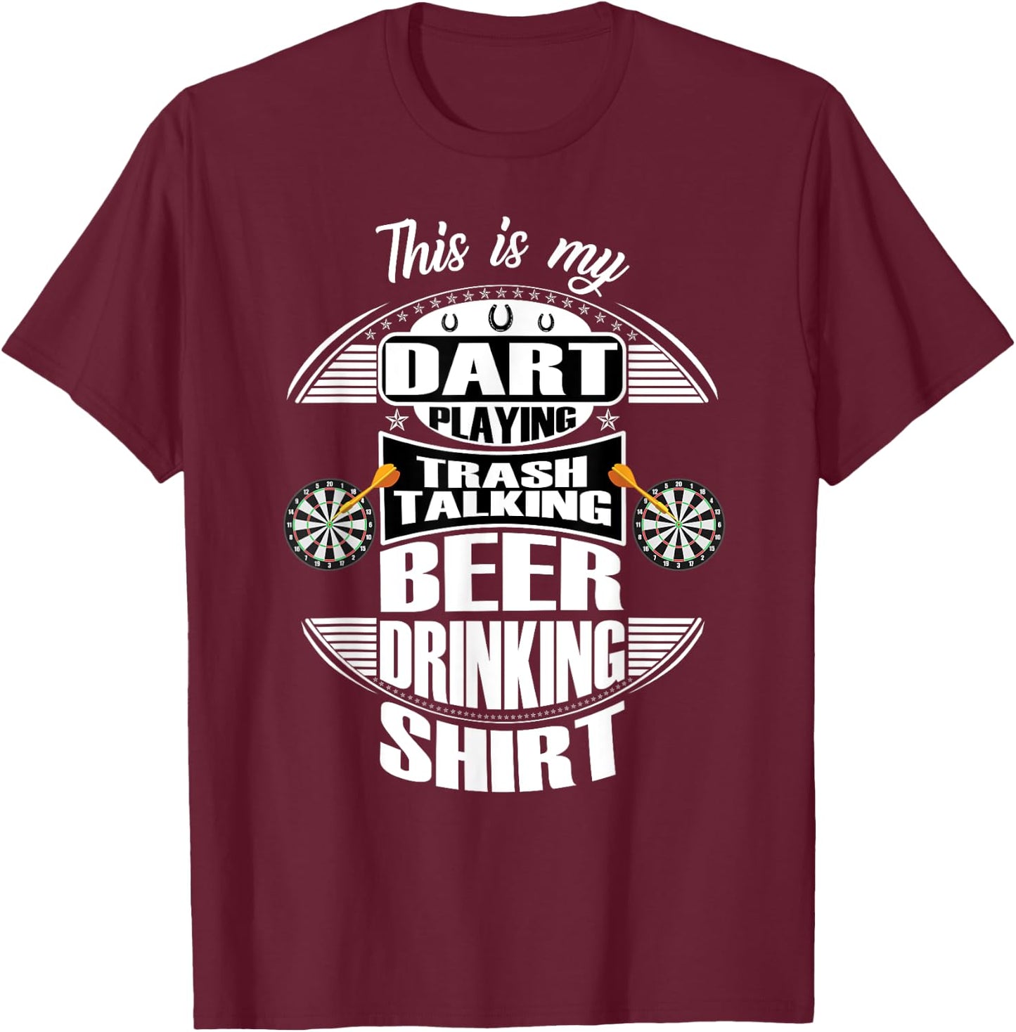 Funny Dart Apparel Saying Quotes & Women T-Shirt - T-Shirt | Maroon