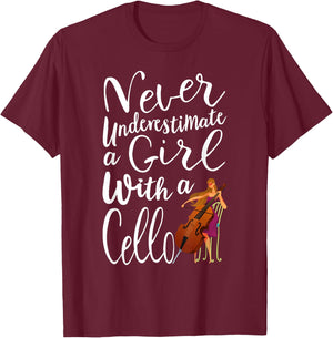 Never Underestimate a Girl With a Cello Cool Cello Quote T-Shirt - T-Shirt | Maroon