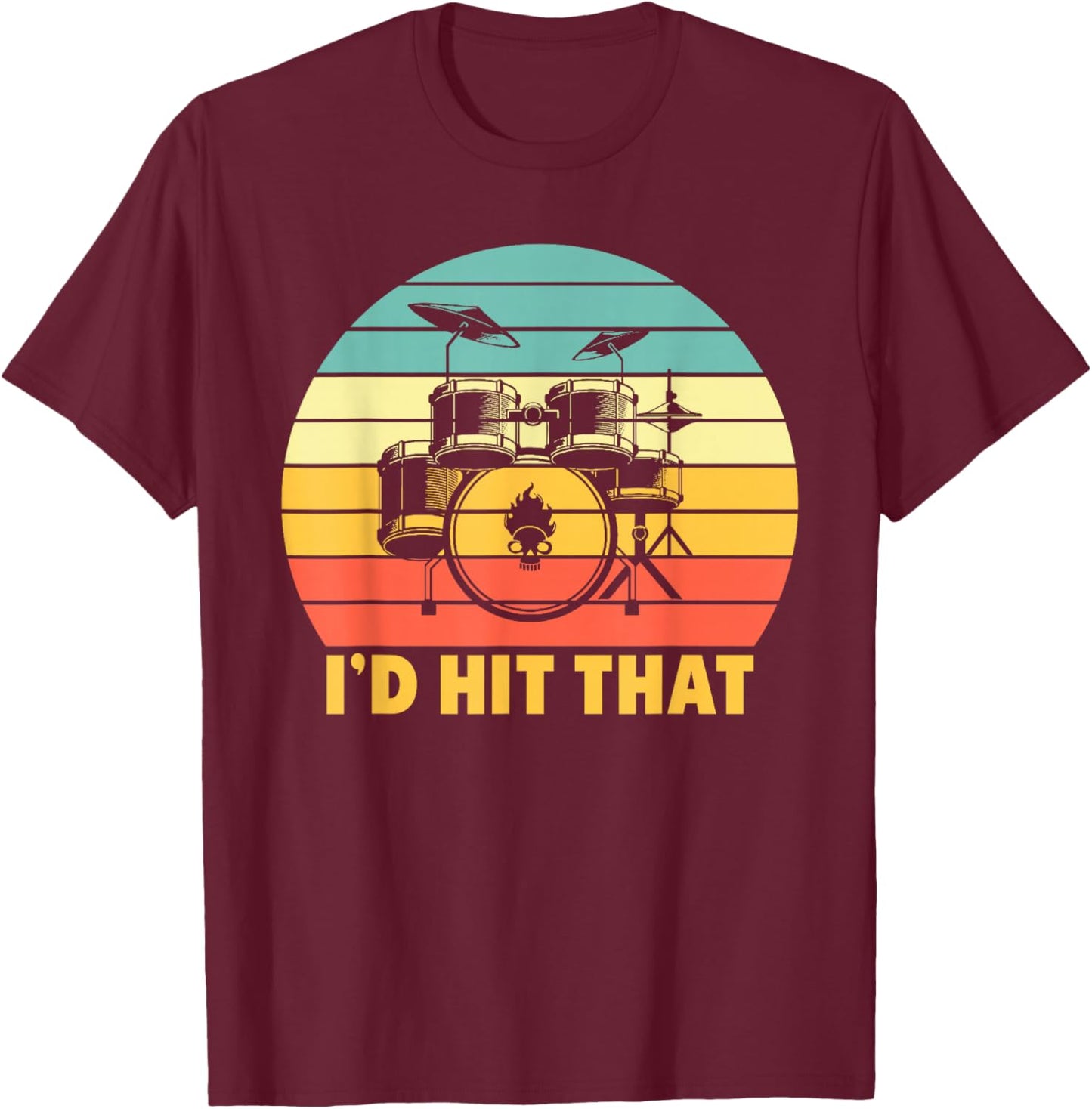 Funny Drummer I'd Hit that Retro Sunset Drums T-Shirt - T-Shirt | Maroon
