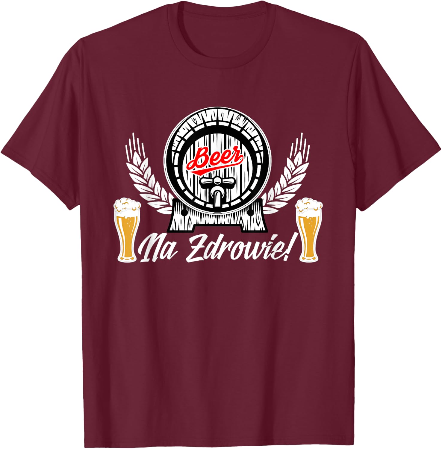 Na Zdrowie Polish Beer Drinking Shirt Polska T-Shirt - T-Shirt | Maroon