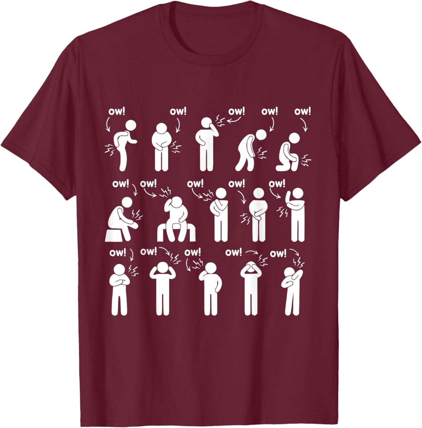 Ow Ow Ow Ow Saying Body Pain Characters Humor Sarcastic T-Shirt - T-Shirt | Maroon