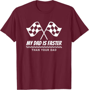 My Dad's Faster Than Your Dad Race Track Racing Gift T-Shirt - T-Shirt | Maroon
