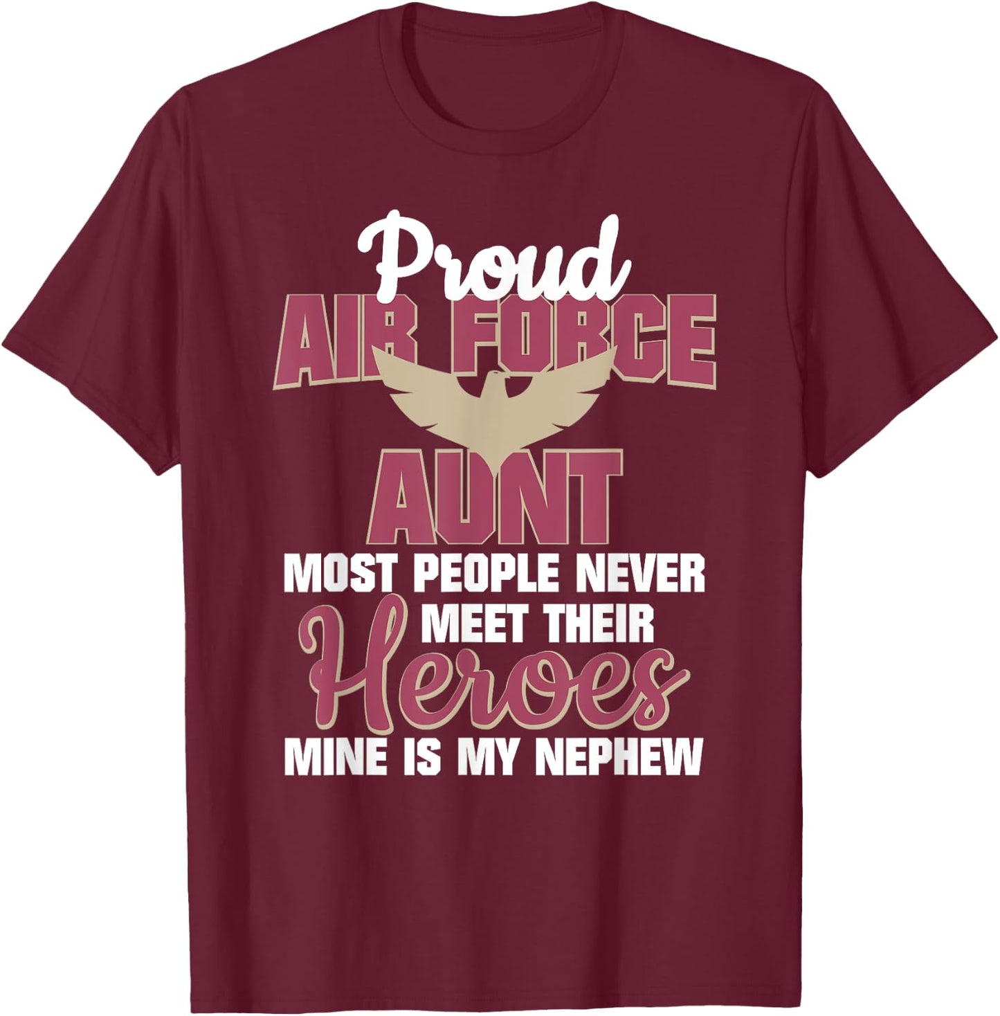 Proud Air Force Aunt Military Pride T-Shirt - T-Shirt | Maroon