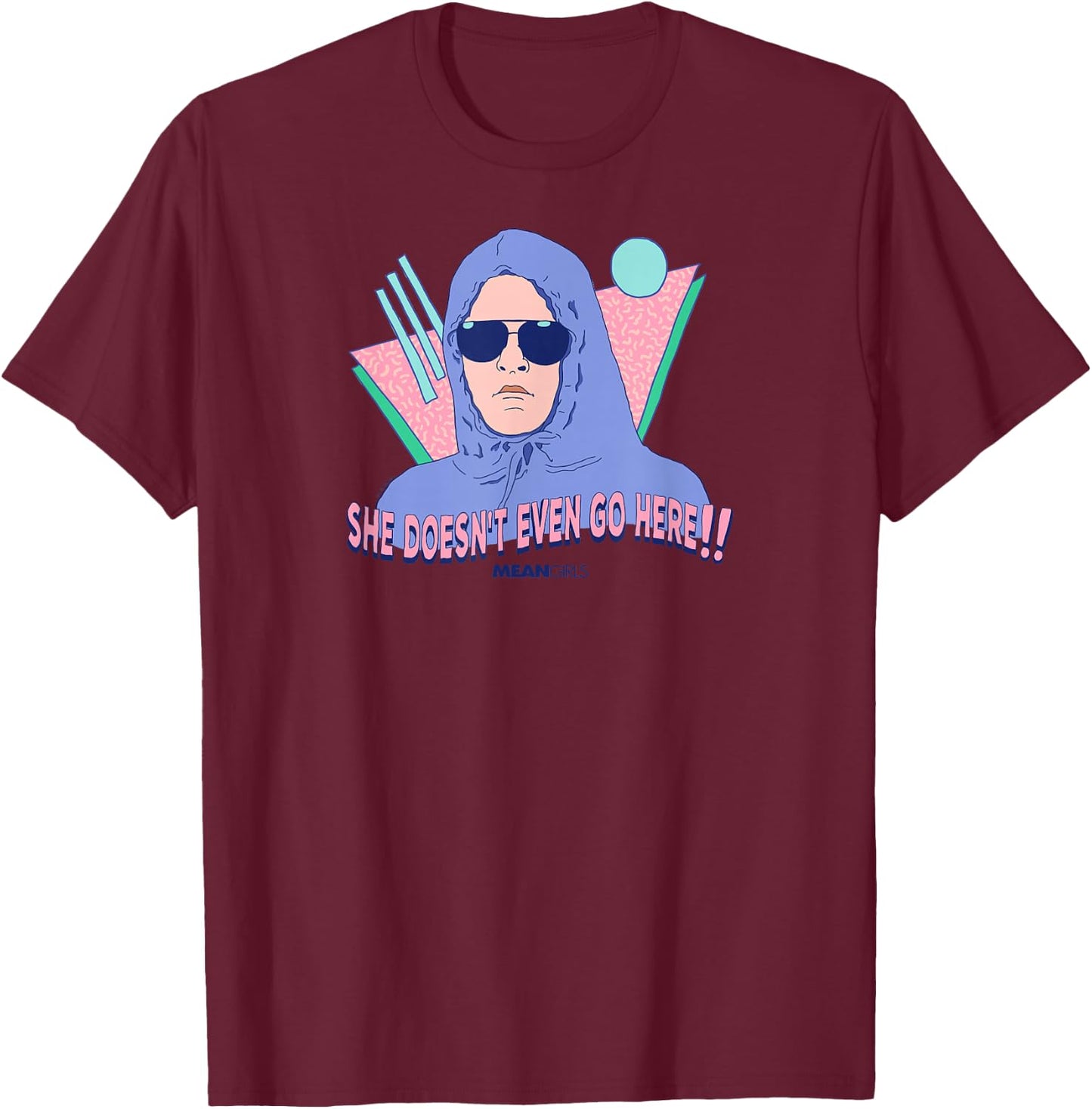 Mean Girls - She Doesn't Even Go Here Retro T-Shirt - T-Shirt | Maroon