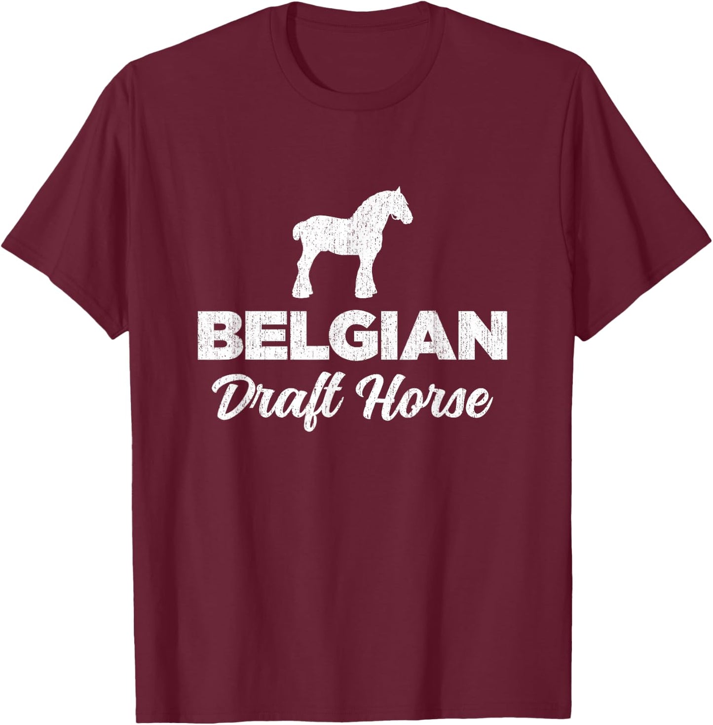 Belgian Draft Horse T-Shirt - T-Shirt | Maroon