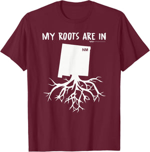 My Roots Are In New Mexico State T-Shirt - T-Shirt | Maroon