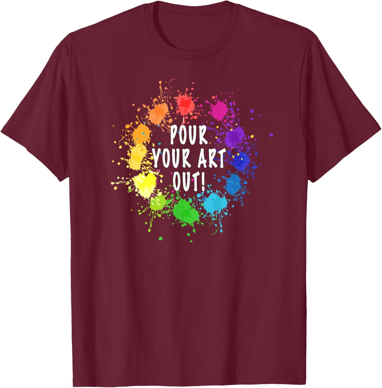 Acrylic Paint Pouring Artist Fluid Art Painter Color Wheel T-Shirt - T-Shirt | Maroon