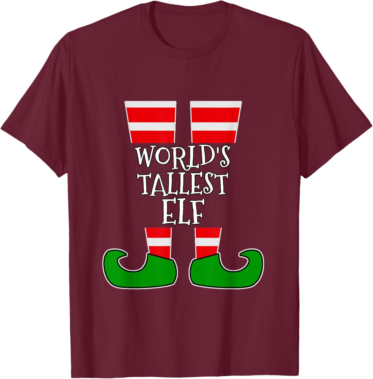 THE WORLD'S TALLEST ELF Funny Matching Group Christmas T-Shirt - T-Shirt | Maroon