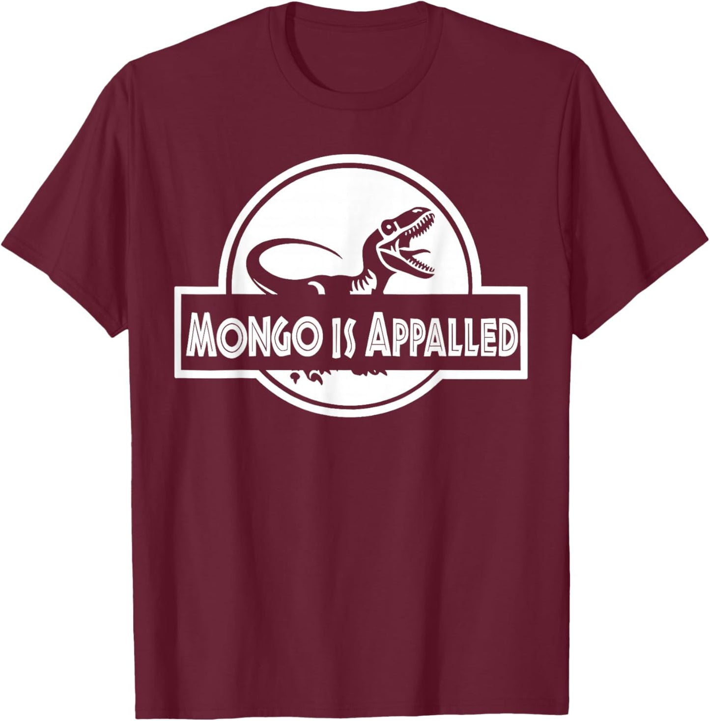 Mongo is Appalled Funny Dinosaur Meme Women Kids T-Shirt - T-Shirt | Maroon