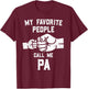 My Favorite People Call Me Pa Fist Bump Pa T-Shirt - T-Shirt | Maroon