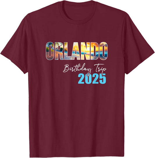 Orlando Birthday Trip 2025 Vacation Party Crew Cruise T-Shirt - T-Shirt | Maroon