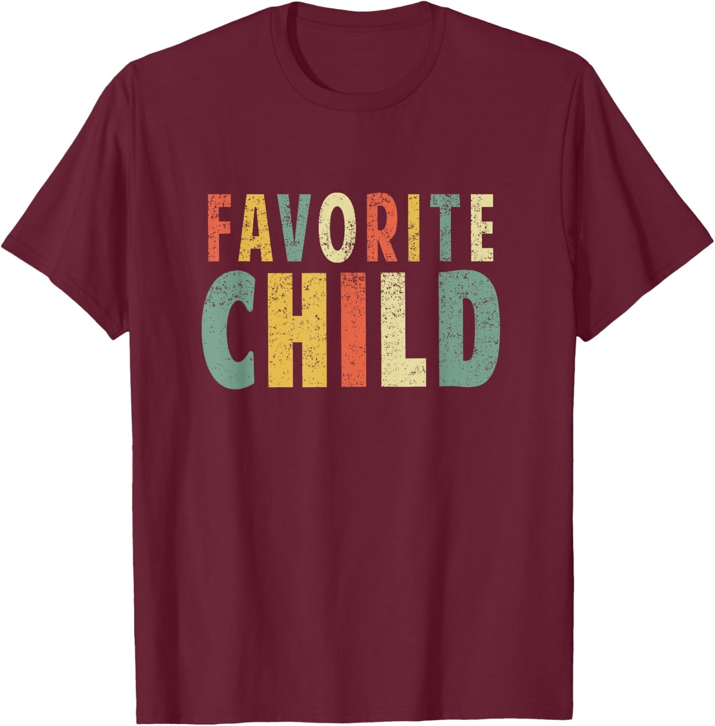 Favorite Child Funny Novelty Chirstmas Day Shirt Sibling T-Shirt - T-Shirt | Maroon
