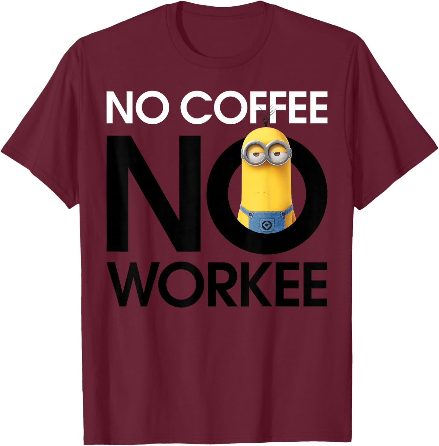 Despicable Me Minions No Coffee No Workee Graphic T-Shirt - T-Shirt | Maroon