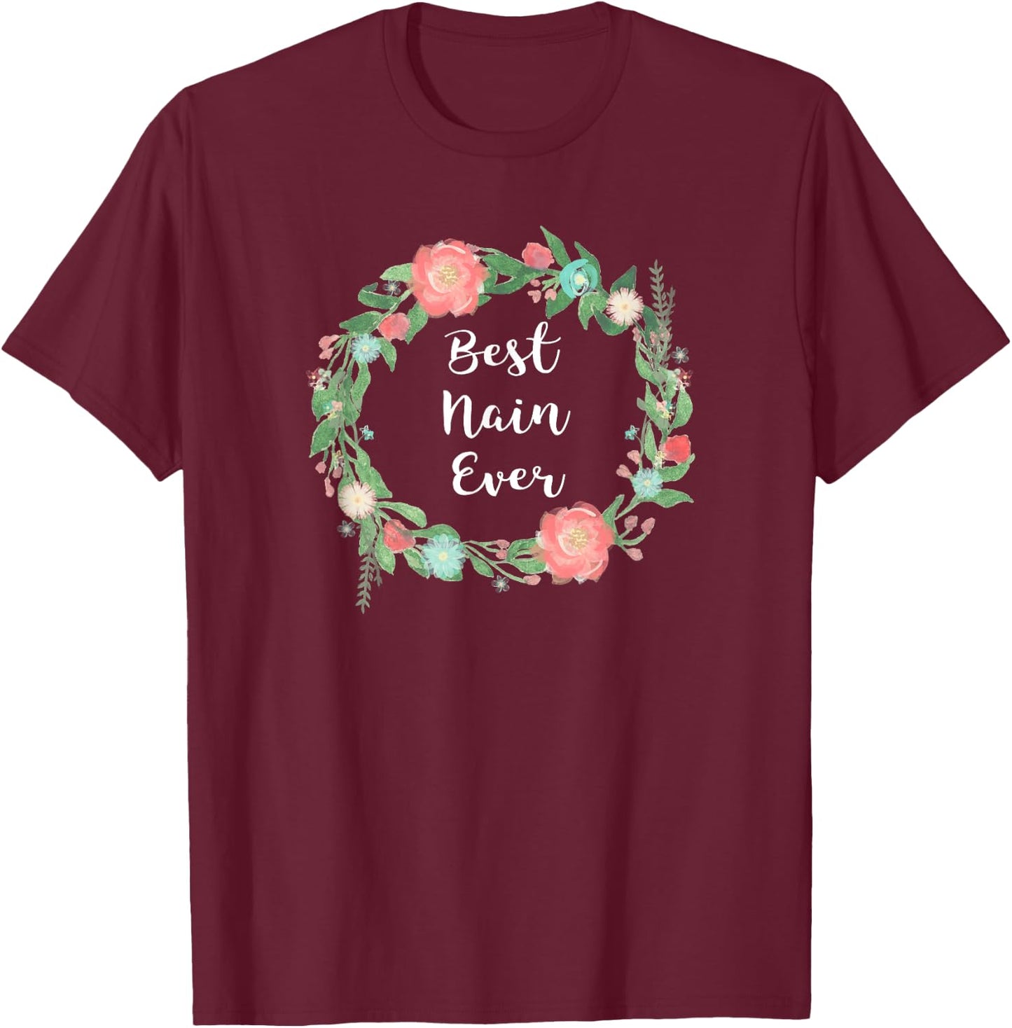 Best Nain Ever Worlds Greatest Welsh Grandma Wenglish T-Shirt - T-Shirt | Maroon