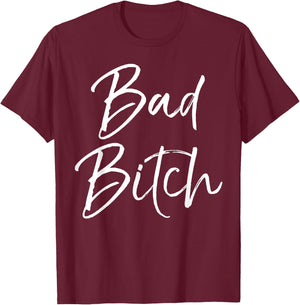 Funny Gift Bad Ass Women Boss Quote Cute Bad Bitch T-Shirt - T-Shirt | Maroon