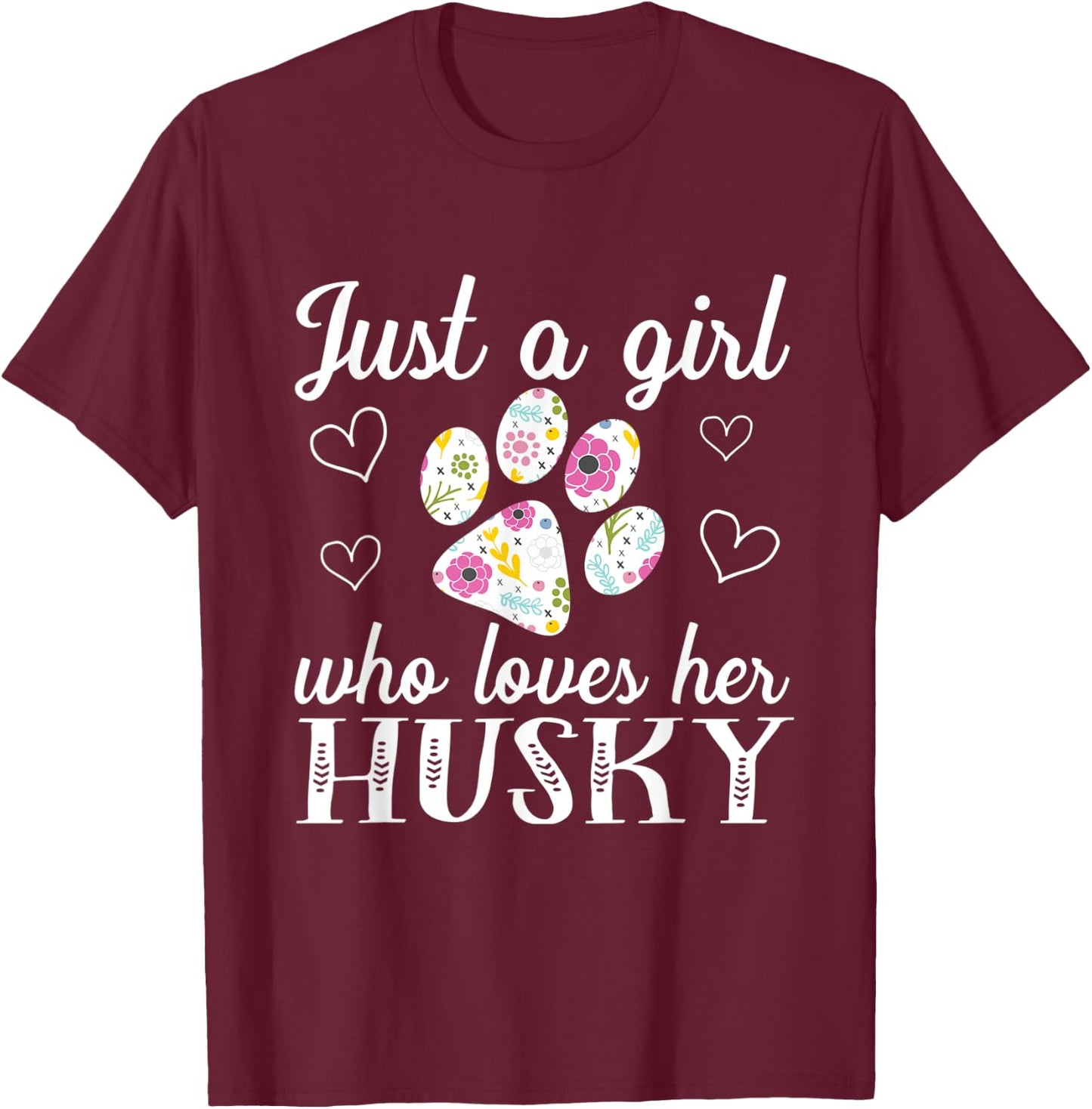 Just A Girl Who Loves Her Husky Cute Dog Owner Cute Gift T-Shirt - T-Shirt | Maroon