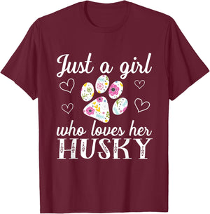 Just A Girl Who Loves Her Husky Cute Dog Owner Cute Gift T-Shirt - T-Shirt | Maroon