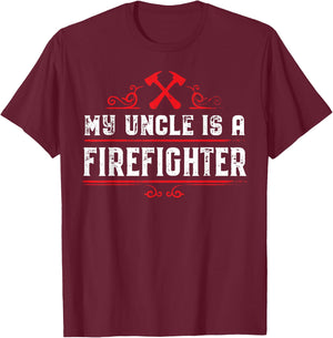 My Uncle is a Firefighter T-Shirt - T-Shirt | Maroon
