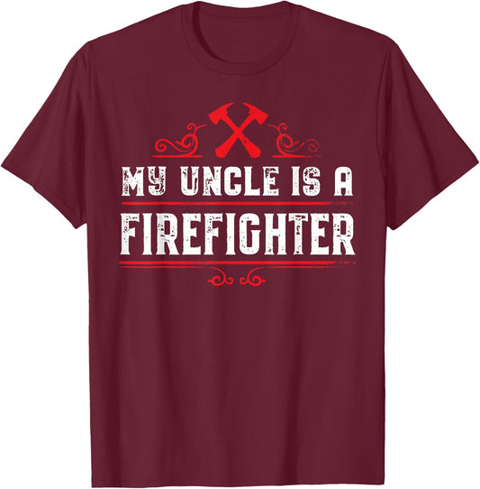 My Uncle is a Firefighter T-Shirt - T-Shirt | Maroon