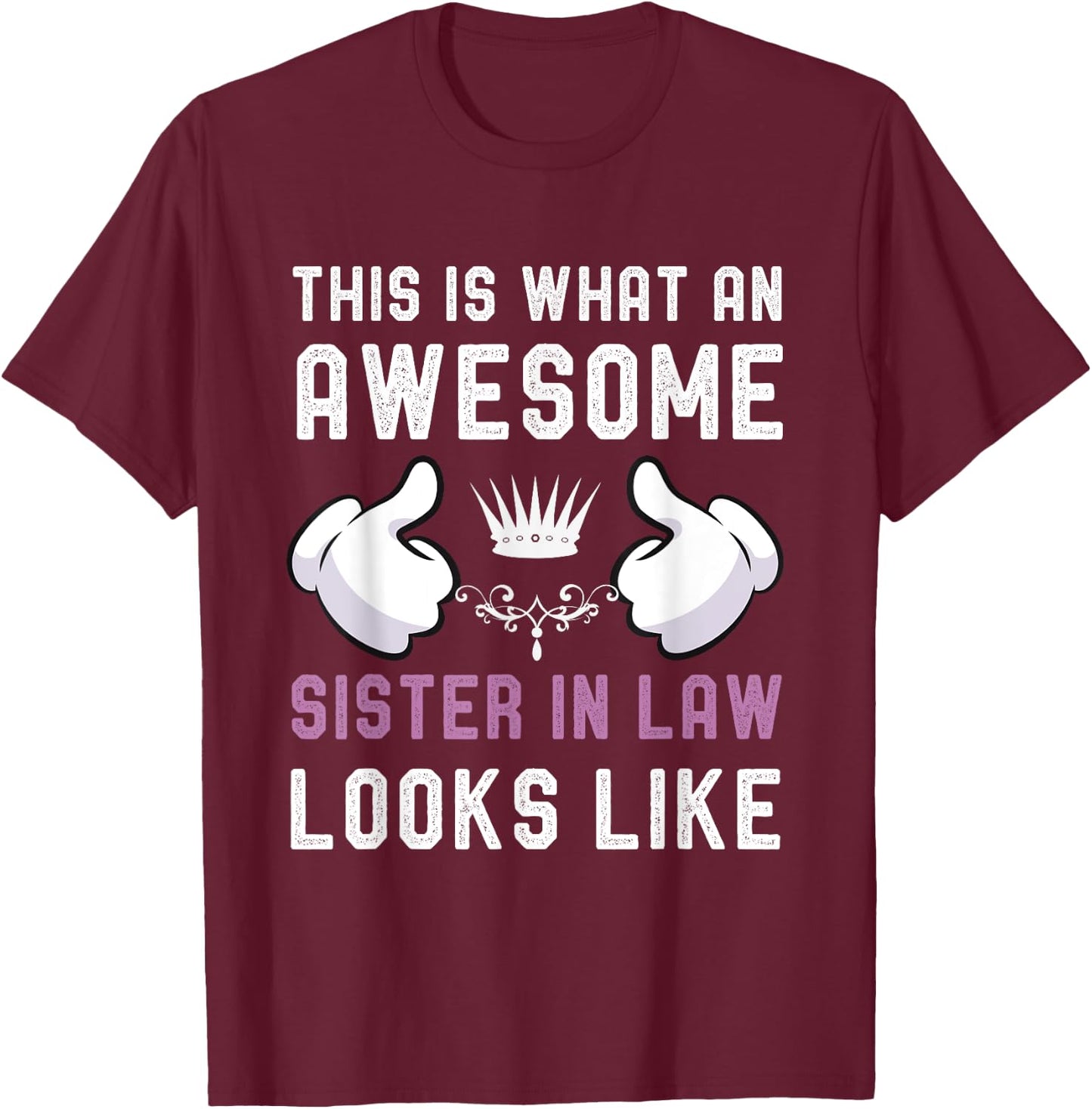 awesome sister in law Birthday Gift Cool Sisters in Law T-Shirt - T-Shirt | Maroon