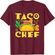 Taco Chef Mexican Food Cook T-Shirt - T-Shirt | Maroon