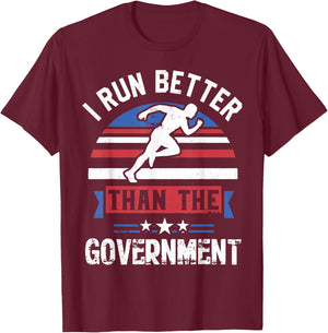 Funny I Run Better Than The Government Gift T-Shirt - T-Shirt | Maroon