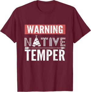 Warning Native Temper Funny Indigenous American T-Shirt - T-Shirt | Maroon