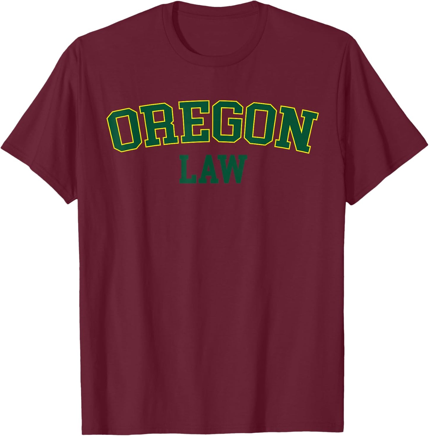 United States Attorneys Oregon Law, Oregon Bar Graduate Gift Lawyer College T-Shirt - T-Shirt | Maroon