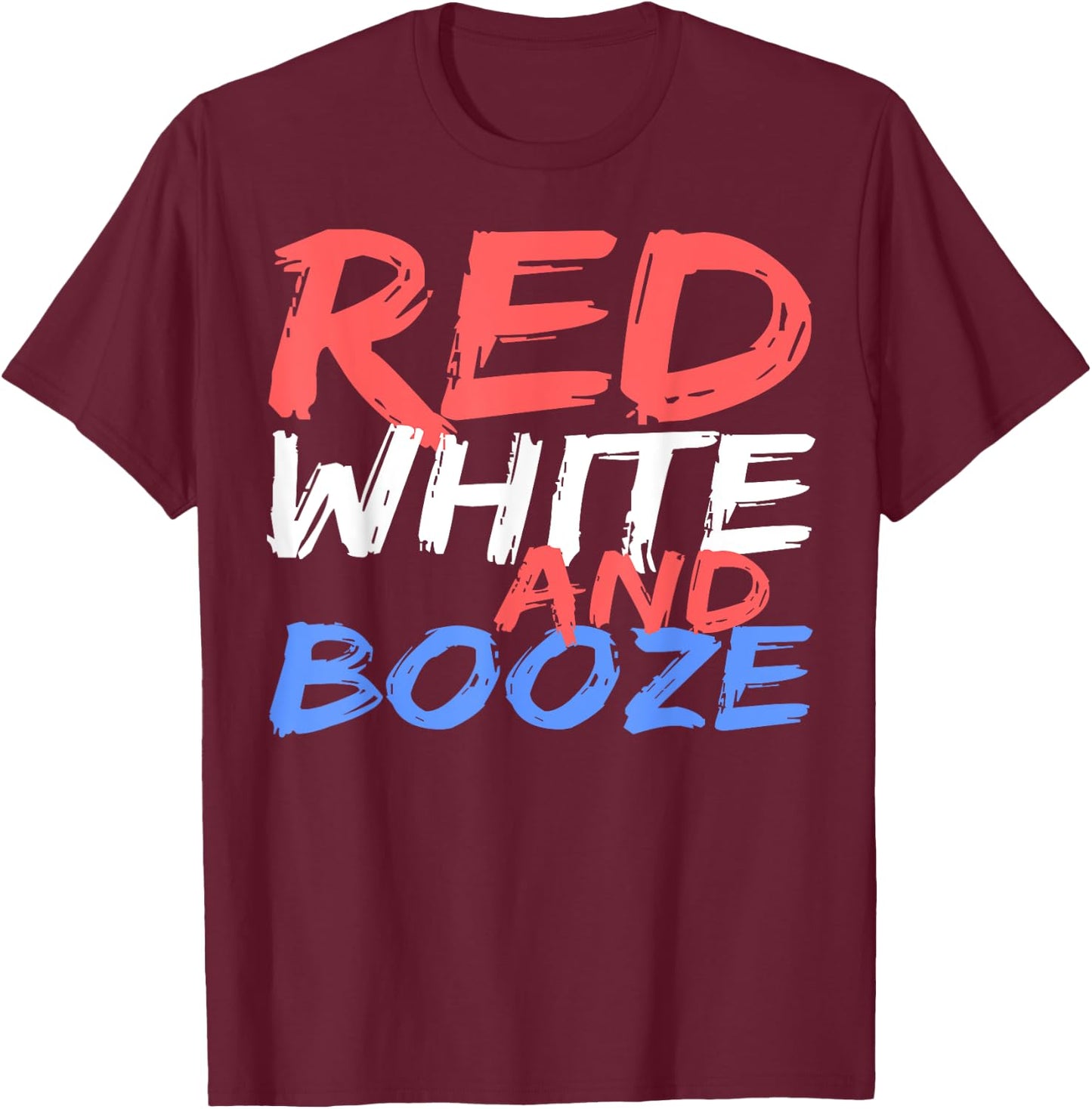 Red White And Booze Shirt Men Women Drinking 4th of July T-Shirt - T-Shirt | Maroon