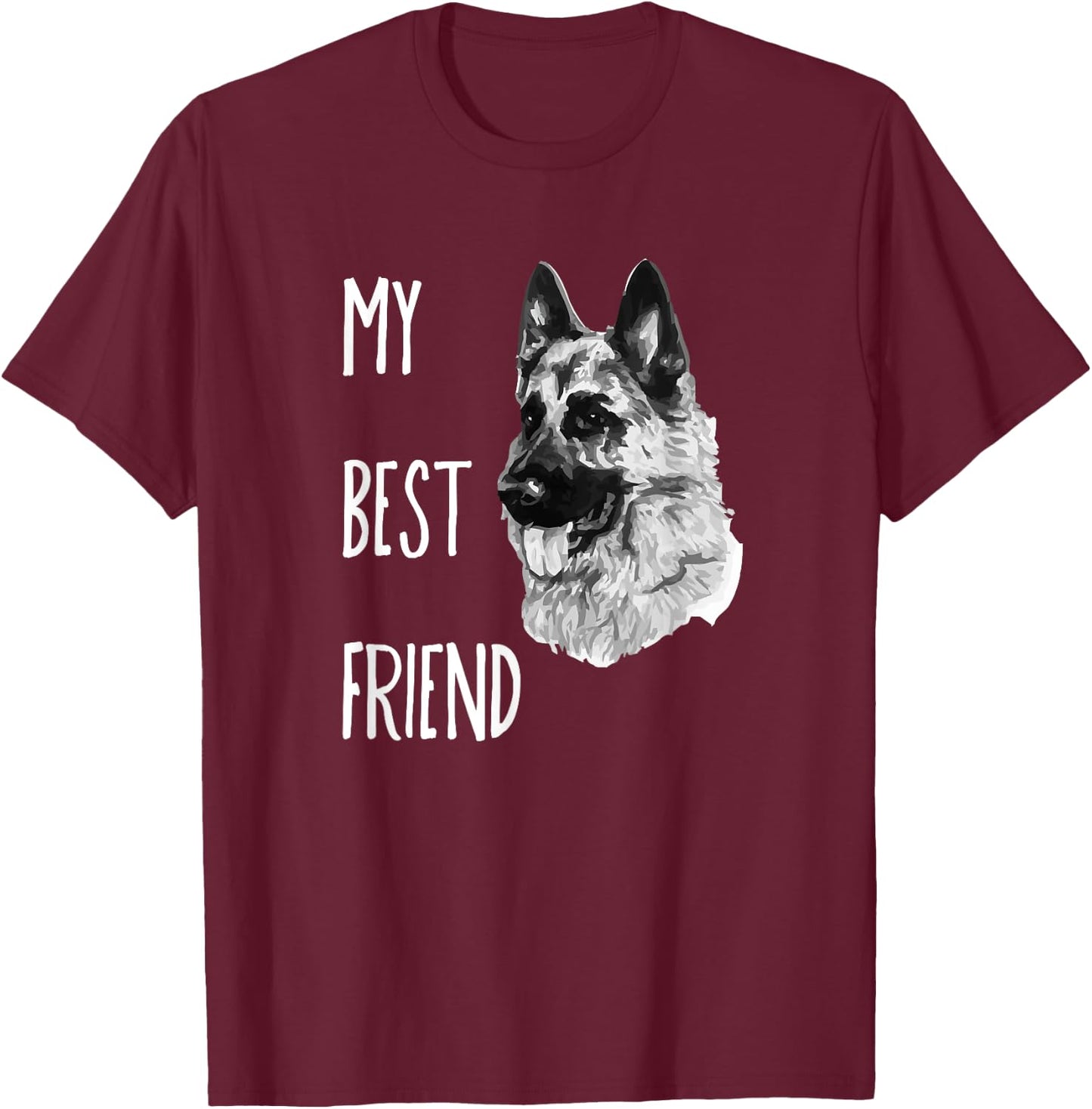 My Best Friend German Shepherd Dog T-Shirt - T-Shirt | Maroon