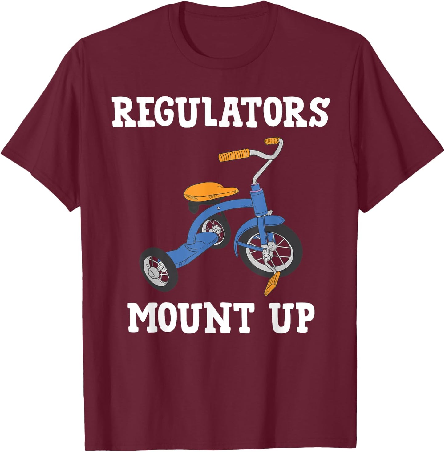 Cyclist - Regulators Mount Up -Men & Women T-Shirt - T-Shirt | Maroon