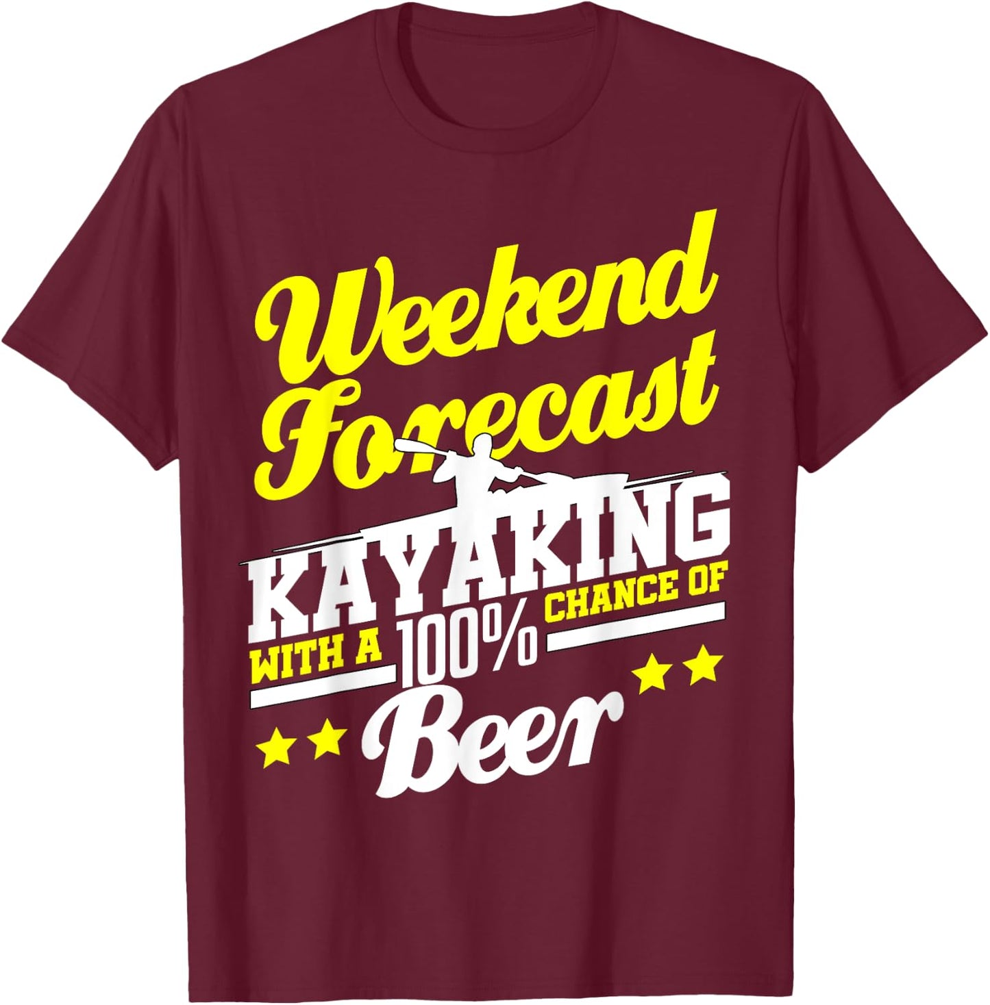 Funny Kayaking Forecast Beer Kayak Kayaker Outdoors T-Shirt - T-Shirt | Maroon