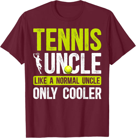 Cool Tennis Uncle of A Tennis Player Uncle T-Shirt - T-Shirt | Maroon