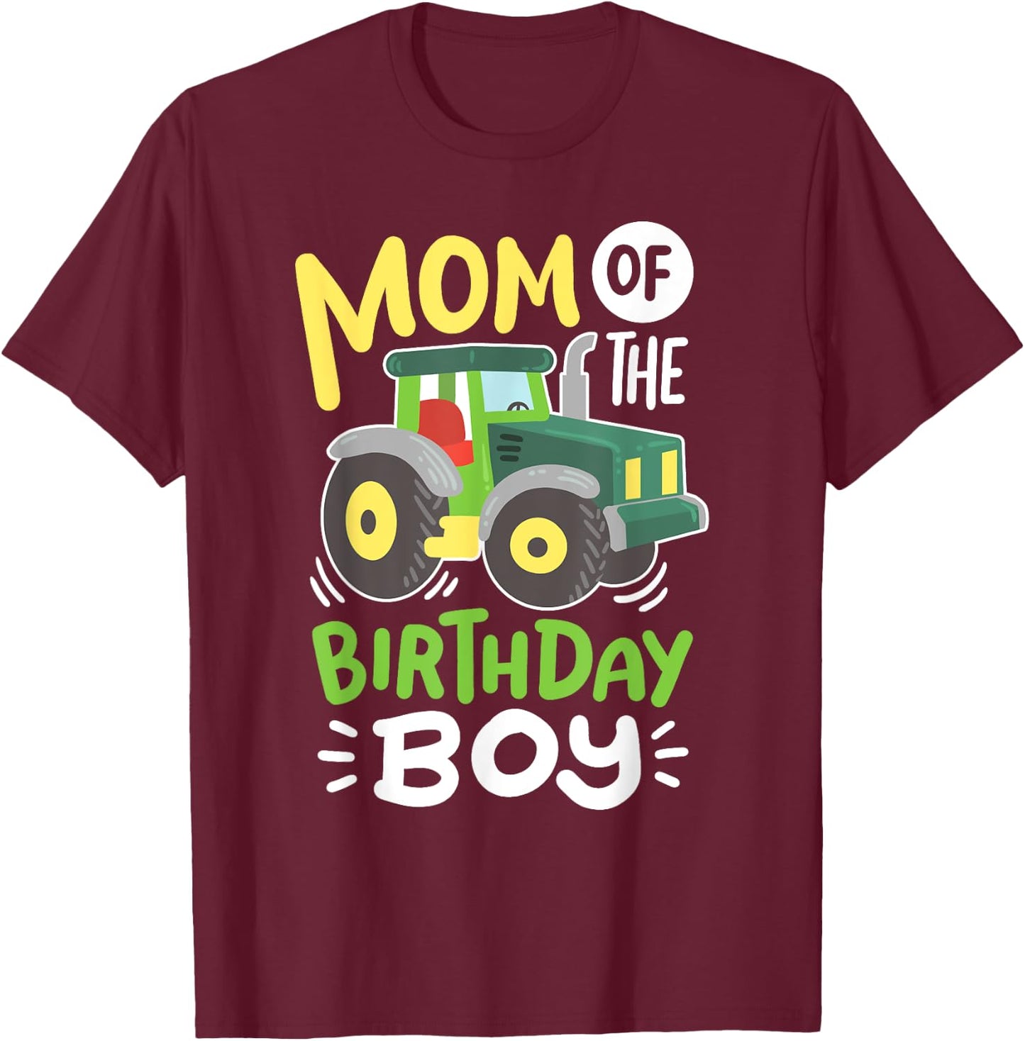 Mom of the Birthday Boy Cute Farm Tractor Kids Bday Family T-Shirt - T-Shirt | Maroon