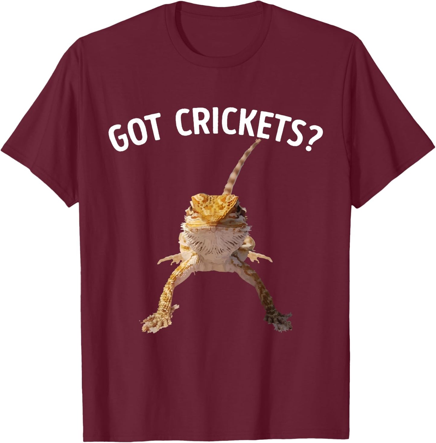 Got Crickets Bearded Dragon Shirt T-Shirt - T-Shirt | Maroon