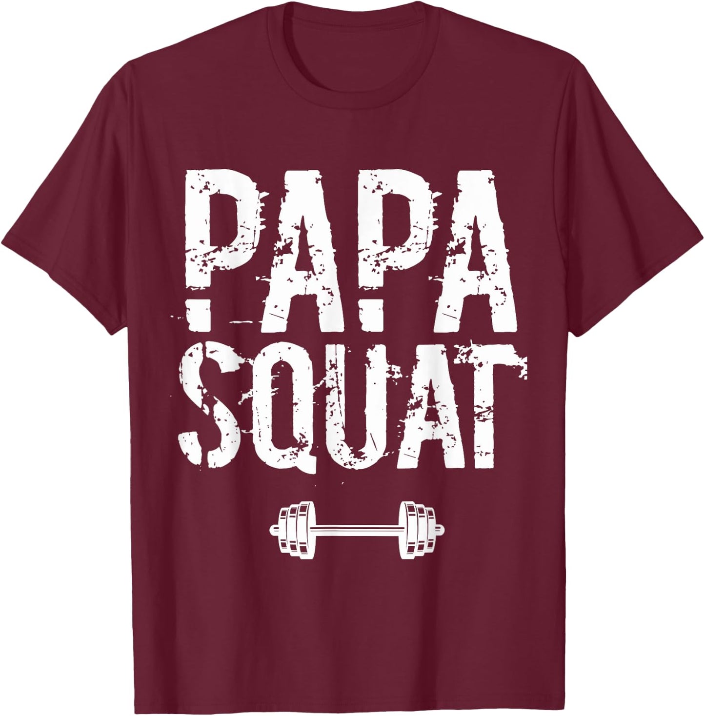Papa Squat - Funny Workout Pop a Squat T-Shirt - T-Shirt | Maroon