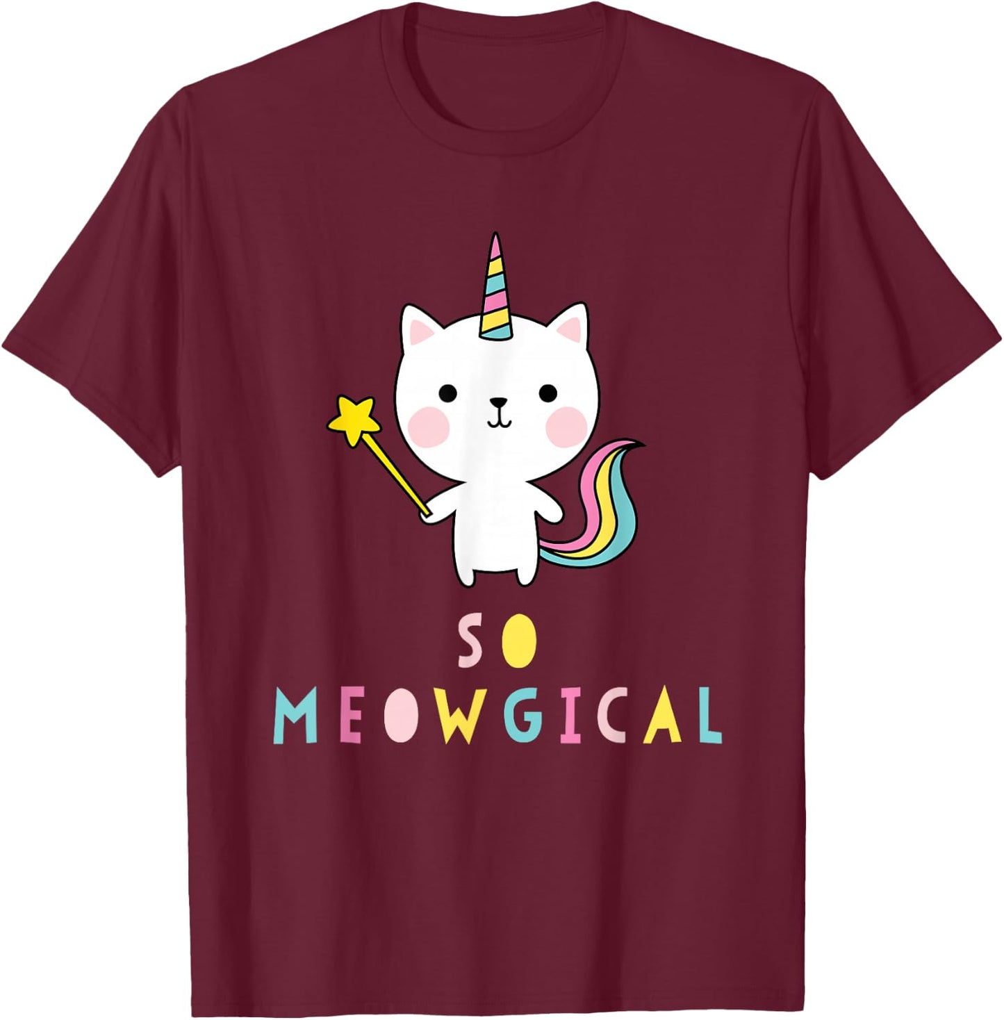 So Meowgical Caticorn Cat Unicorn Rainbow Kittycorn Cute T-Shirt - T-Shirt | Maroon